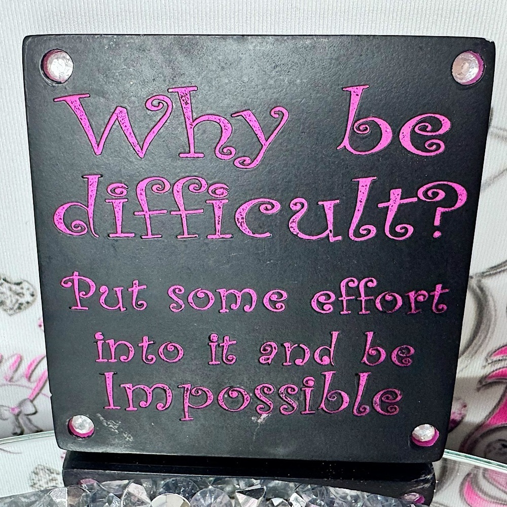 Black Pink Decorative Sign tile rhinestone diamond why be difficult cute